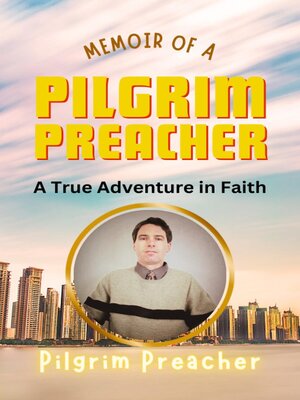 cover image of Memoir of a Pilgrim Preacher
